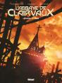 L'Abbaye De Clairvaux ; Le Corps Et L'Âme - Preview