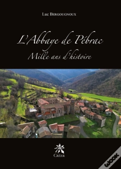 Capa do artigo L'Abbaye De Pébrac. Mille Ans D'Histoire
