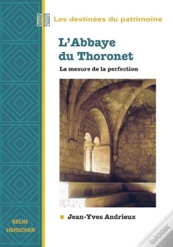 Capa do artigo L'Abbaye Du Thoronet, La Mesure De La Perfection