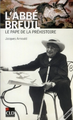 Capa do artigo L'Abbé Breuil, Le Pape De La Préhistoire