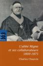 L'Abbé Migne Et Ses Collaborateurs (1800-1875) - Preview