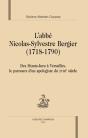 L'Abbé Nicolas-Sylvestre Bergier (1718-1790) ; Des Monts-Jura À Versailles, Le Parcours D'Un Apologiste Du Xviii Siècle - Preview