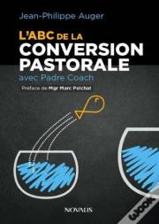 L'Abc De La Conversion Pastorale Avec Padre Coach
