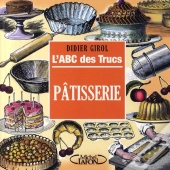 L'Abc Des Trucs ; Pâtisserie