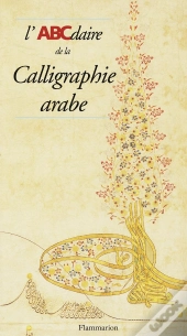 L'Abcdaire De La Calligraphie Arabe