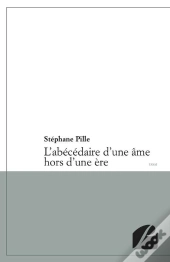 L'Abécédaire D'Une Âme Hors D'Une Ère