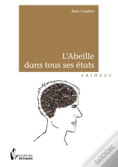 L'Abeille Dans Tous Ses États