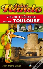Capa do artigo Label Rando : Vos 30 Itinéraires Autour De Toulouse