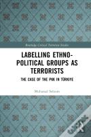Labelling Ethno-Political Groups As Terrorists