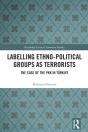 Labelling Ethno-Political Groups As Terrorists - Preview