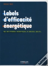 Labels D'Efficacité Énergétique ; Hqe, Bbc-Effinergie, Maison Passive, Rt 2005/2012, Qualitel...