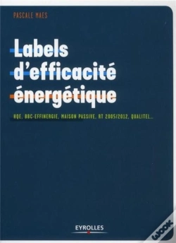 Capa do artigo Labels D'Efficacité Énergétique ; Hqe, Bbc-Effinergie, Maison Passive, Rt 2005/2012, Qualitel...