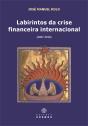 Labirintos da Crise Financeira Internacional - Preview