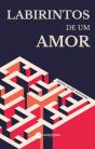 Labirintos de um Amor - Preview