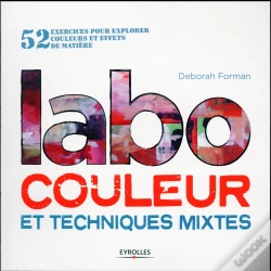 Capa do artigo Labo Couleur Et Techniques Mixtes ; 52 Exercices Pour Explorer Couleurs Et Effets De Matière