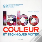 Capa do artigo Labo Couleur Et Techniques Mixtes ; 52 Exercices Pour Explorer Couleurs Et Effets De Matière