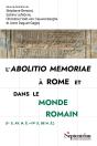 L'Abolitio Memoriae À Rome Et Dans Le Monde Romain (Ier S. Av. N. È._Ive S. De N. È.) - Preview