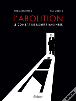 Capa do artigo L'Abolition, Le Combat De Robert Badinter