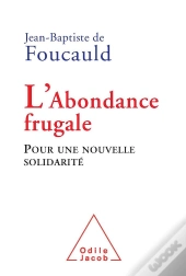 L'Abondance Frugale ; Pour Une Nouvelle Solidarité