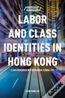 Labor And Class Identities In Hong Kong