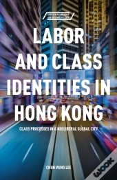 Labor And Class Identities In Hong Kong
