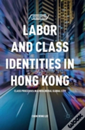 Labor And Class Identities In Hong Kong
