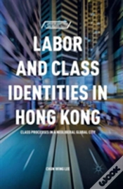 Capa do artigo Labor And Class Identities In Hong Kong
