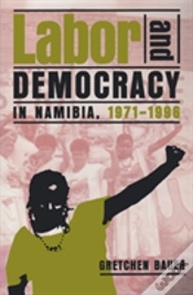 Capa do artigo Labor And Democracy In Namibia, 1971â€“1996
