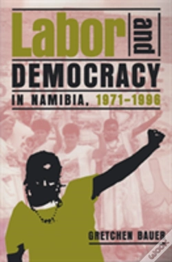 Capa do artigo Labor And Democracy In Namibia, 1971â€“1996