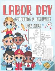 Labor Day Coloring & Activity Book For Kids