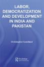 Labor, Democratization And Development In India And Pakistan - Preview
