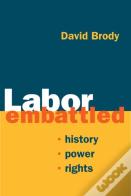 Labor Embattled