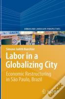 Labor In A Globalizing City