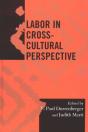 Labor In Cross-Cultural Perspective - Preview