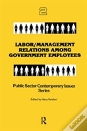 Labor/Management Relations Among Government Employees