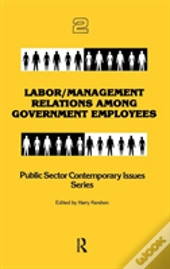 Labor/Management Relations Among Government Employees