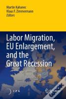 Labor Migration, Eu Enlargement, And The Great Recession