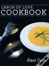 Labor Of Love Cookbook
