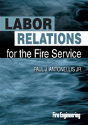 Labor Relations For The Fire Service - Preview