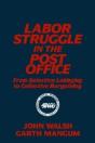 Labor Struggle In The Post Office: From Selective Lobbying To Collective Bargaining - Preview