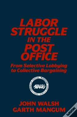 Capa do artigo Labor Struggle In The Post Office: From Selective Lobbying To Collective Bargaining