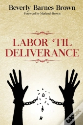 Labor Til' Deliverance