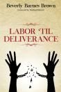 Labor Til' Deliverance - Preview