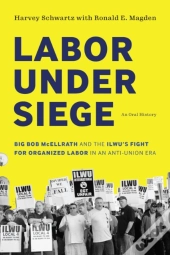 Labor Under Siege