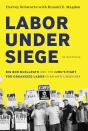 Labor Under Siege - Preview