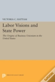 Capa do artigo Labor Visions And State Power