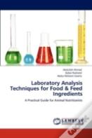 Laboratory Analysis Techniques For Food & Feed Ingredients