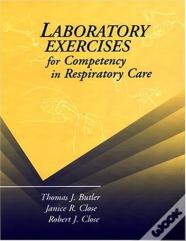 Laboratory Exercises For Competency In Respiratory Care
