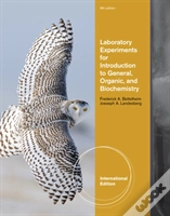 Laboratory Experiments For Introduction To General, Organic And Biochemistry, International Edition