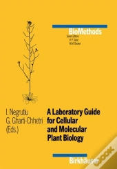Laboratory Guide For Cellular And Molecular Plant Biology